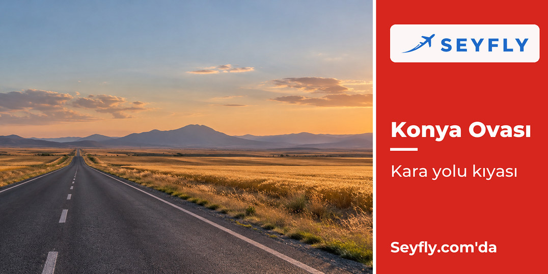 Konya Ovası'nı boydan boya geçen düz ve uzun kara yolu