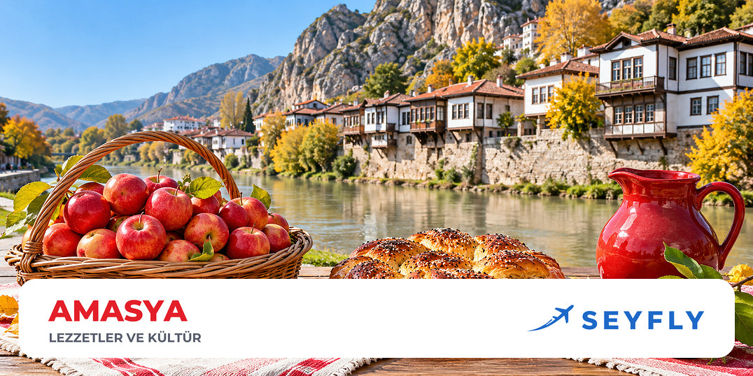 Amasya yöresel lezzetleri ve kültürü