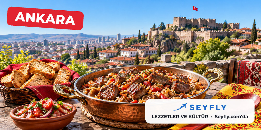 Ankara yöresel lezzetleri ve kültürü