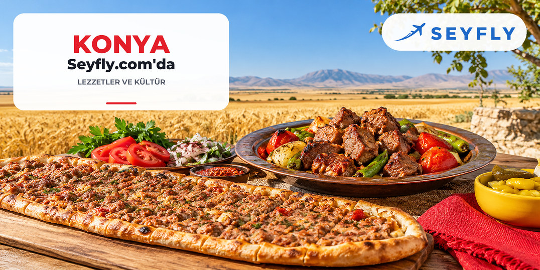 Konya yöresel lezzetleri ve kültürü