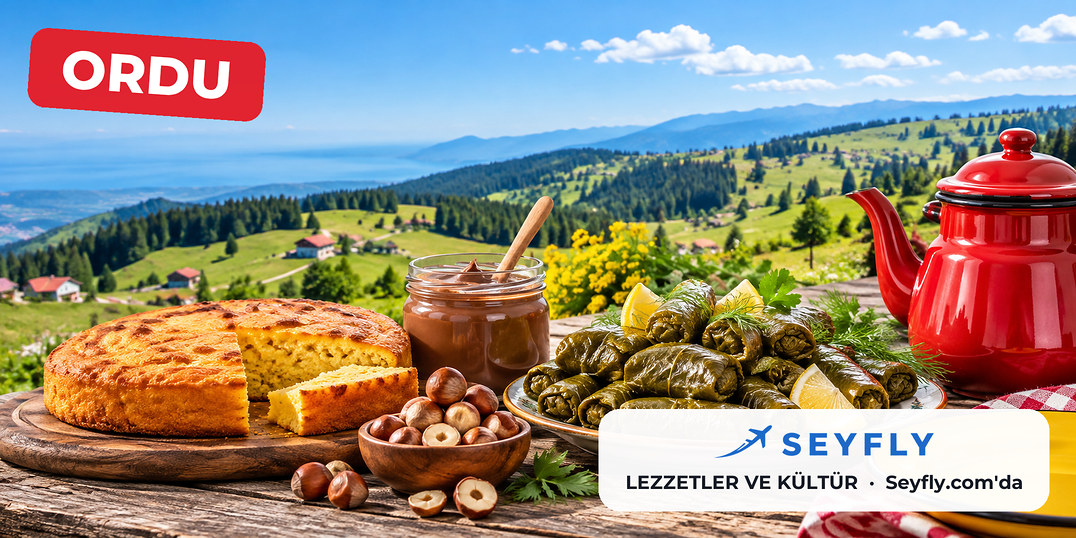 Ordu yöresel lezzetleri ve kültürü