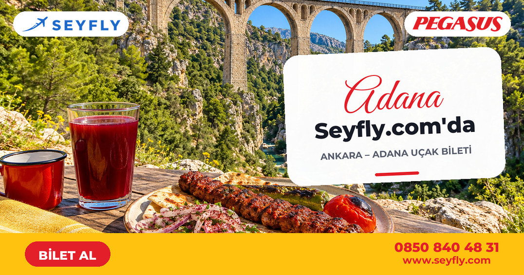 Ankara - Adana uçak bileti - Seyfly