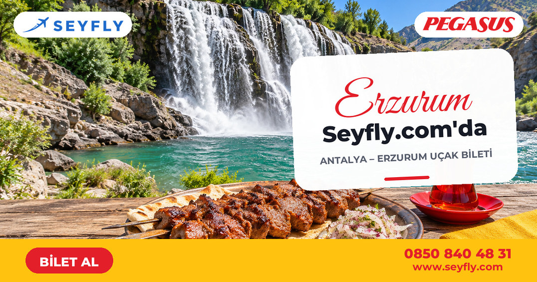 Antalya - Erzurum uçak bileti - Seyfly