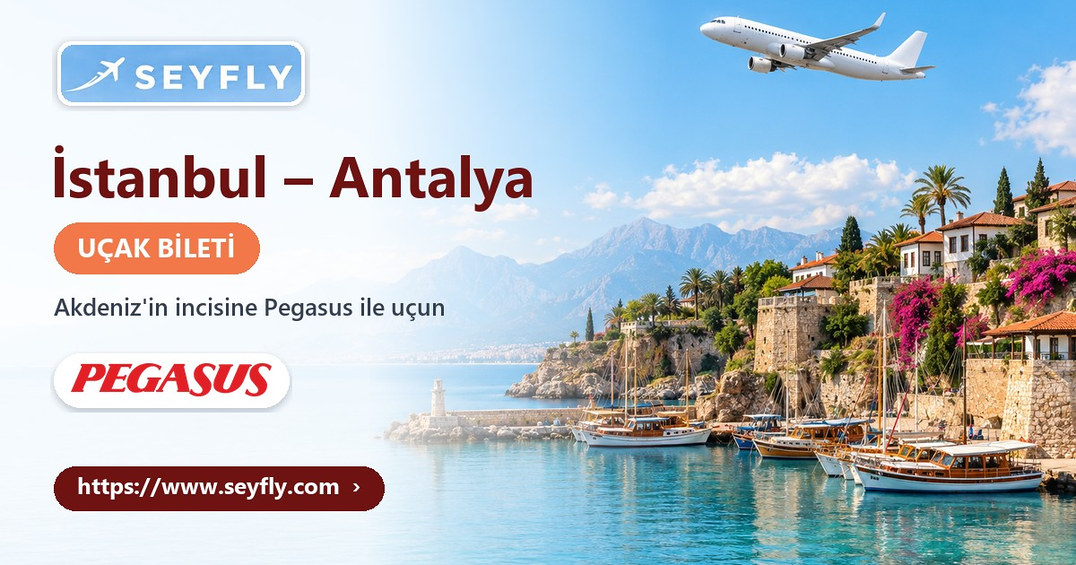 İstanbul - Antalya uçak bileti - Seyfly