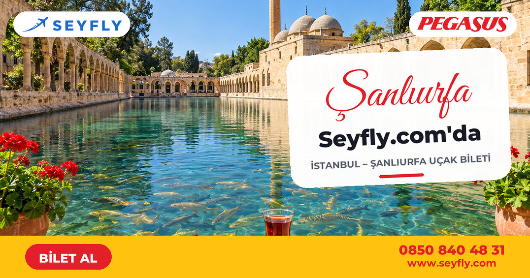 İstanbul - Şanlıurfa uçak bileti - Seyfly