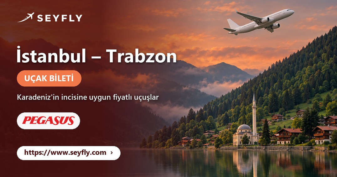 İstanbul - Trabzon uçak bileti - Seyfly